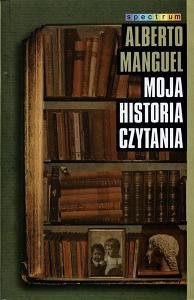 Moja historia czytania Manguel Alberto
