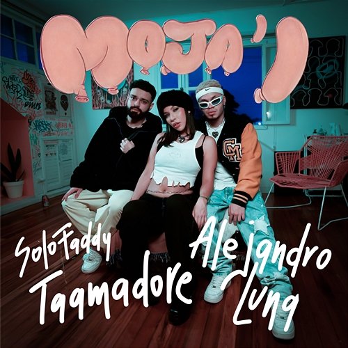 Moja'i Alejandro Luna, Taamadore & SoloFaddy