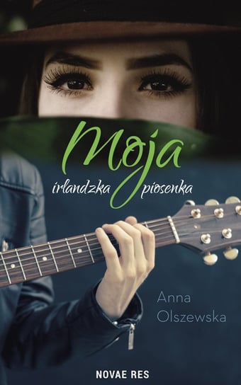 Moja irlandzka piosenka Olszewska Anna