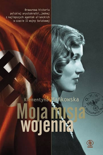 Moja misja wojenna Mańkowska Klementyna