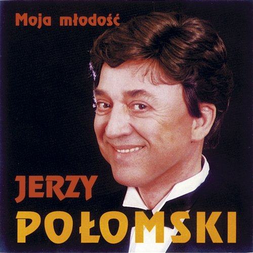 Moja młodość Jerzy Połomski