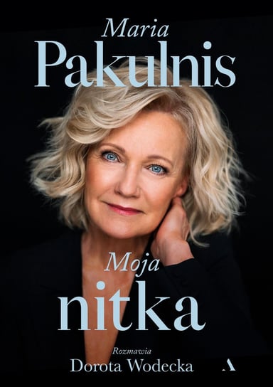 Moja nitka Pakulnis Maria, Wodecka Dorota