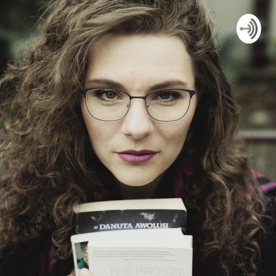Moja nowa powieść „Nie mówiąc nikomu” - Danuta Awolusi. Pisarka subiektywnie - podcast - audiobook Awolusi Danuta