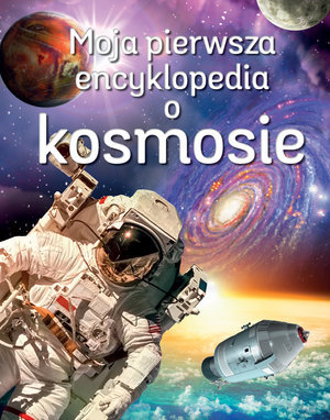 Moja pierwsza encyklopedia o kosmosie Dowswell Paul