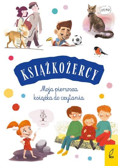 Moja pierwsza książka do czytania. Książkożercy Nowak-Balcer Grażyna, Paszkiewicz Anna
