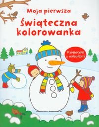 Moja pierwsza świąteczna kolorowanka z nalepkami Opracowanie zbiorowe