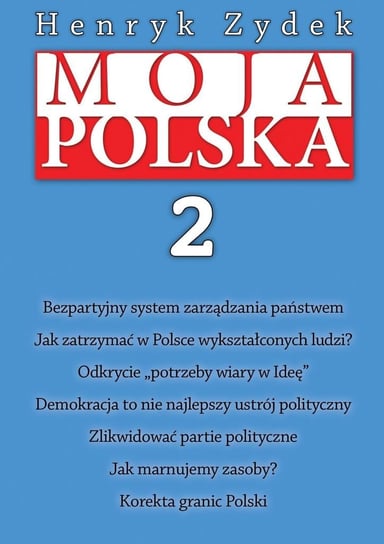 Moja Polska 2 Henryk Zydek