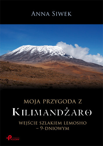 Moja przygoda z Kilimandżaro Siwek Anna
