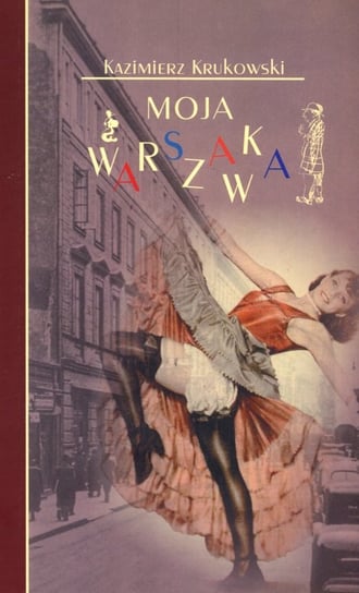 Moja Warszawka Krukowski Kazimierz