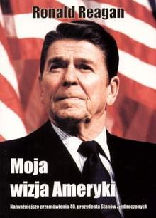 Moja Wizja Ameryki Reagan Ronald