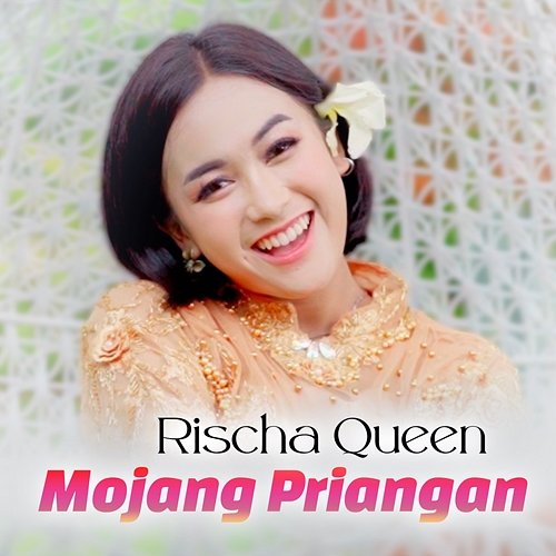 Mojang Priangan Rischa Queen