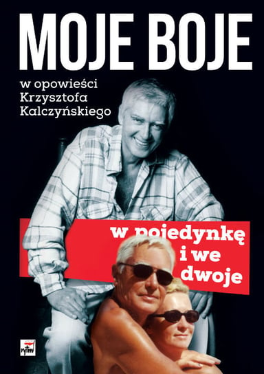 Moje boje pojedynczo i we dwoje Kalczyński Krzysztof