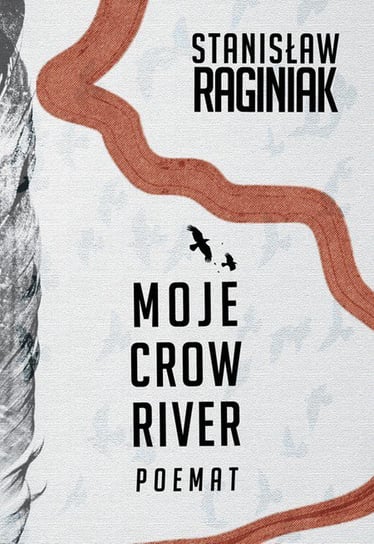 Moje Crow River Raginiak Stanisław