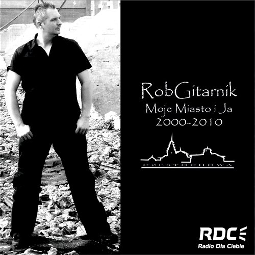 Moje Miasto i Ja 2000-2010 Robgitarnik