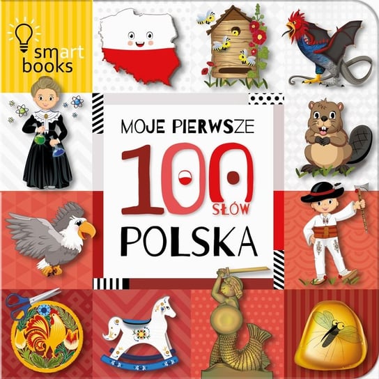 Moje pierwsze 100 słów. Polska Opracowanie zbiorowe