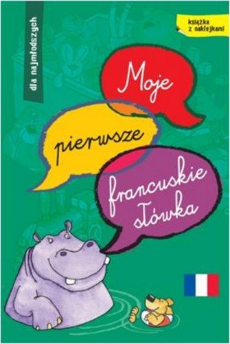 Moje Pierwsze Francuskie Słówka Opracowanie zbiorowe