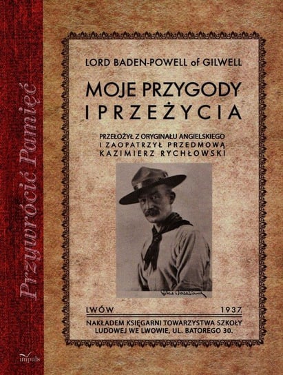 Moje przygody i przeżycia Baden-Powell Robert, Rychłowski Kazimierz