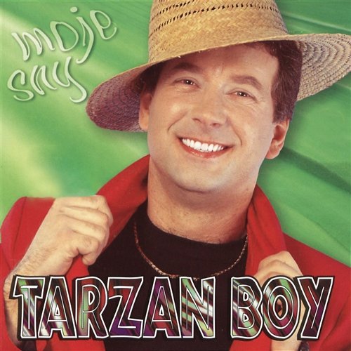 Moje Sny Tarzan Boy