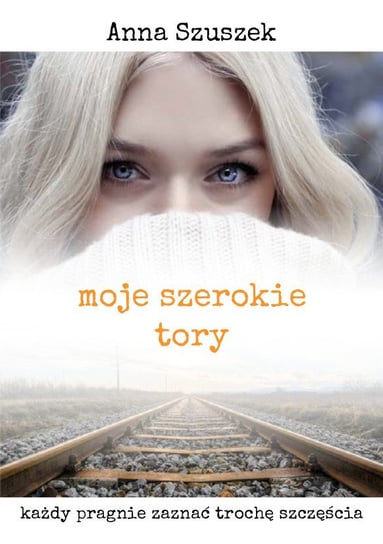 Moje szerokie tory - ebook mobi Szuszek Anna