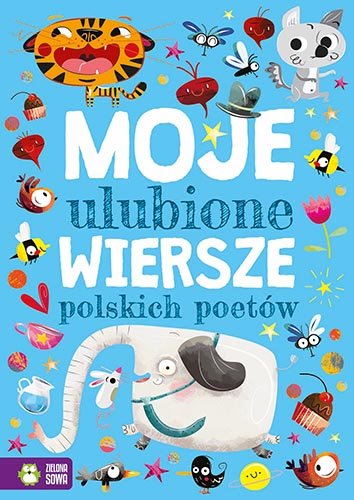 Moje ulubione wiersze polskich poetów Opracowanie zbiorowe