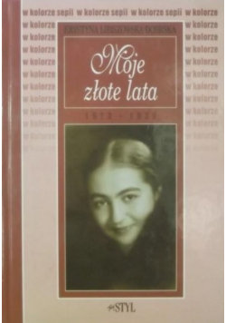 Moje złote lata 1913 1939 