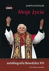 Moje życie. Autobiografia Benedykta XVI Ratzinger Joseph