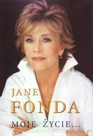 Moje życie... Fonda Jane