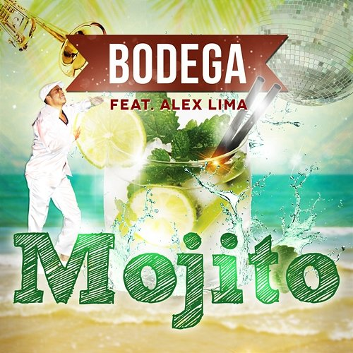 Mojito Bodega feat. Alex Lima