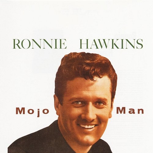Mojo Man Ronnie Hawkins
