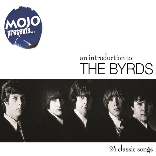 Mojo Presents... The Byrds The Byrds