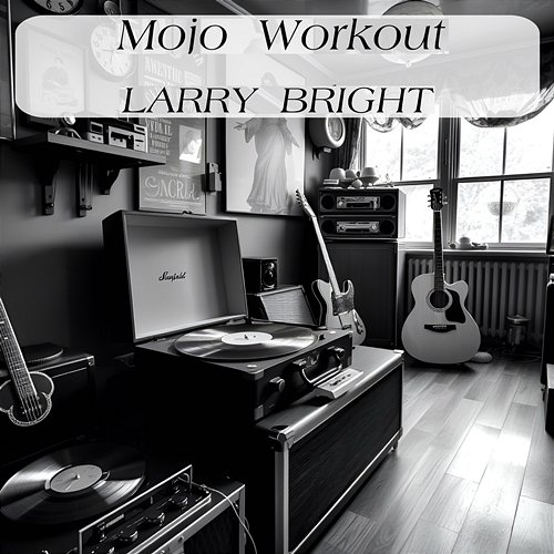Mojo Workout Larry Bright