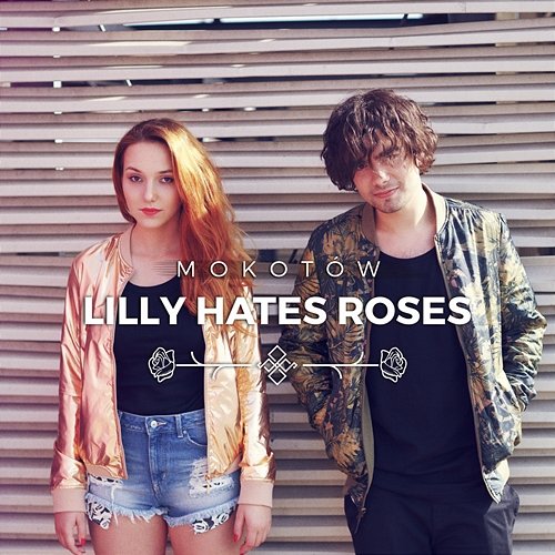 Mokotow Lilly Hates Roses