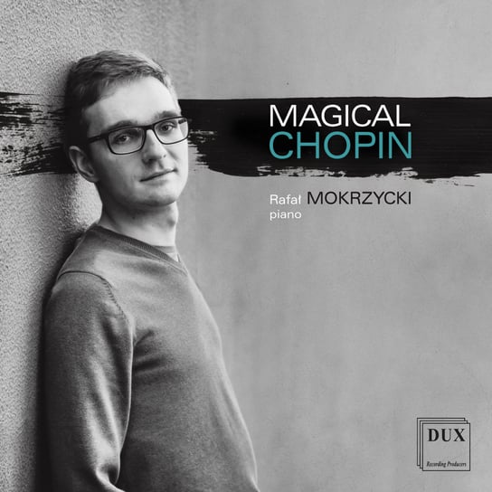 Mokrzycki: Magical Chopin Mokrzycki Rafał