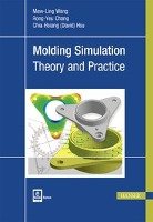 Molding Simulation: Theory and Practice Hanser Fachbuchverlag, Hanser Publications