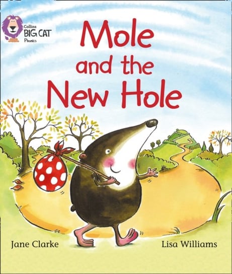 Mole and the New Hole: Band 04Blue Clarke Jane