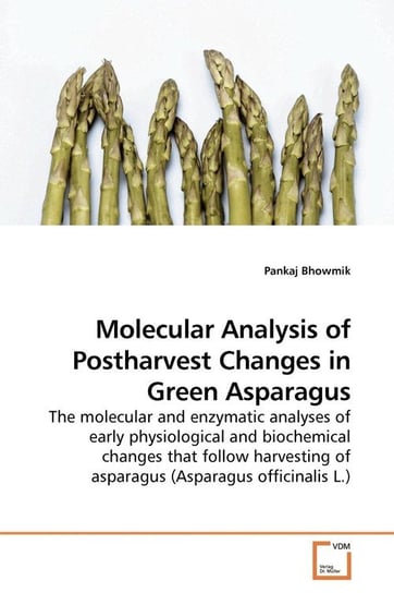 Molecular Analysis of Postharvest Changes in Green Asparagus Bhowmik Pankaj