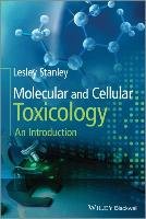 Molecular and Cellular Toxicology: An Introduction Stanley Lesley