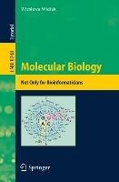 Molecular Biology - Not Only for Bioinformaticians Widlak Wieslawa