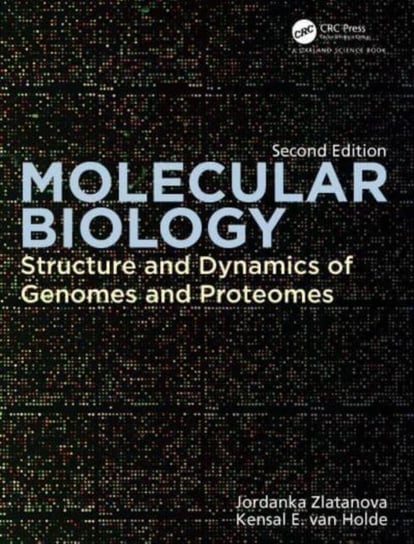 Molecular Biology: Structure and Dynamics of Genomes and Proteomes Opracowanie zbiorowe