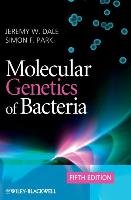 Molecular Genetics of Bacteria 5e Dale