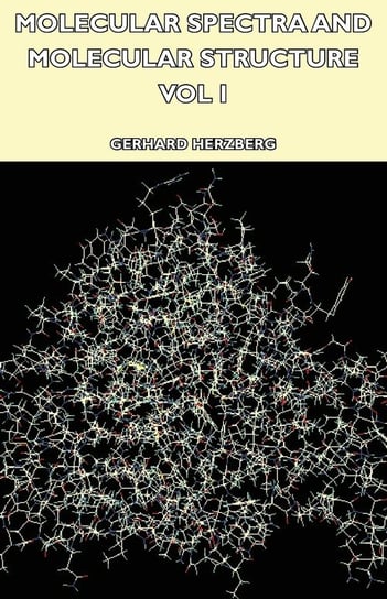 Molecular Spectra and Molecular Structure - Vol I Herzberg Gerhard
