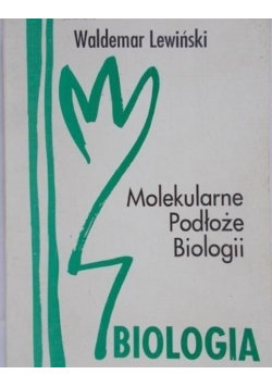 Molekularne Podłoże Biologii Lewiński Waldemar