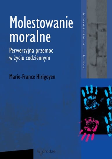 Molestowanie moralne Hirigoyen Marie-France