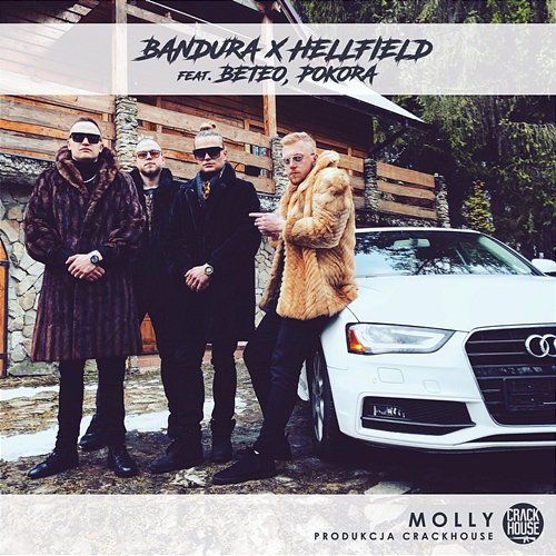 Molly (Prod. Crackhouse) Bandura, Hellfield feat. Beteo, Pokora