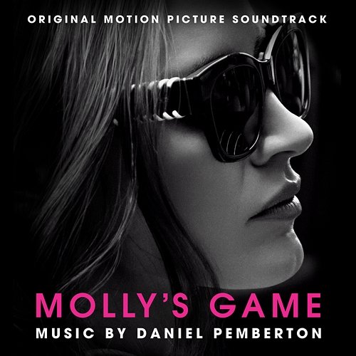 Molly's Game (Original Motion Picture Soundtrack) Daniel Pemberton