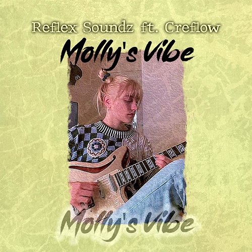 Molly's Vibe Reflex Soundz feat. Creflow