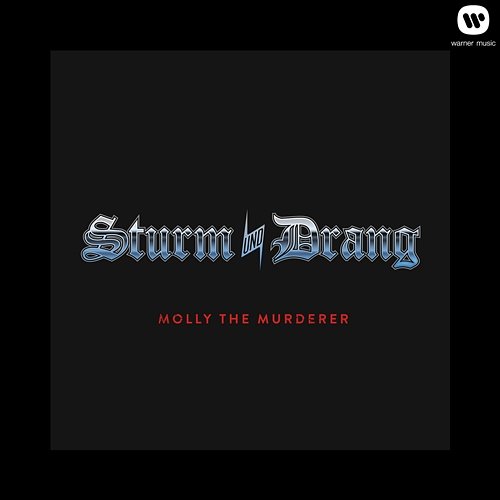 Molly The Murderer Sturm und Drang