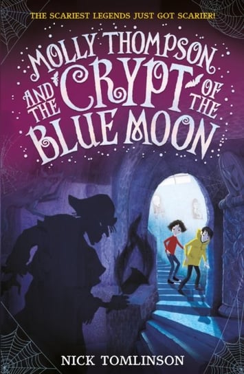 Molly Thompson and the Crypt of the Blue Moon Tomlinson Nick