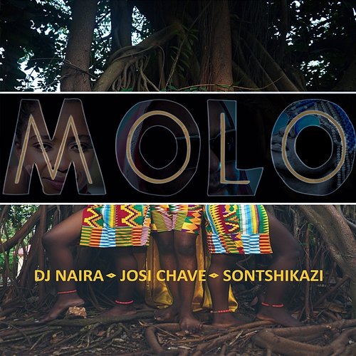 MOLO DJ Naira & Josi Chave feat. Sontshikazi