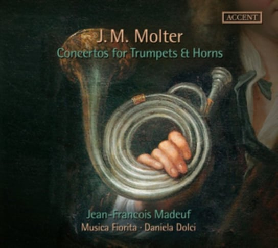 Molter: Concertos for Trumpets & Horns Musica Fiorita